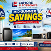 Mid-Summer Savings at Lahore Electronics: Upgrade Your Home for Less